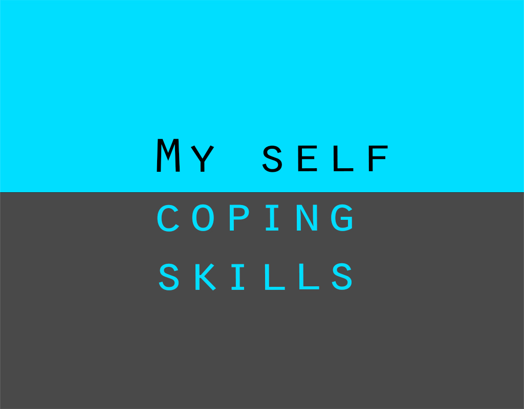 My Self-Coping Skills