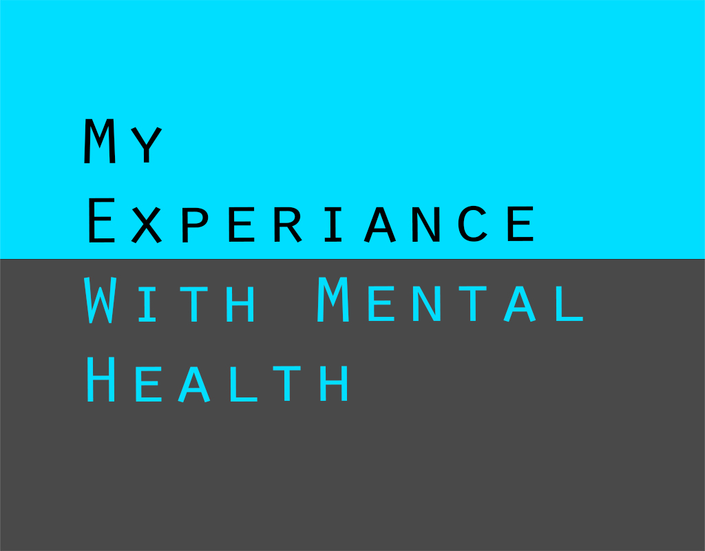 My experience with mental health