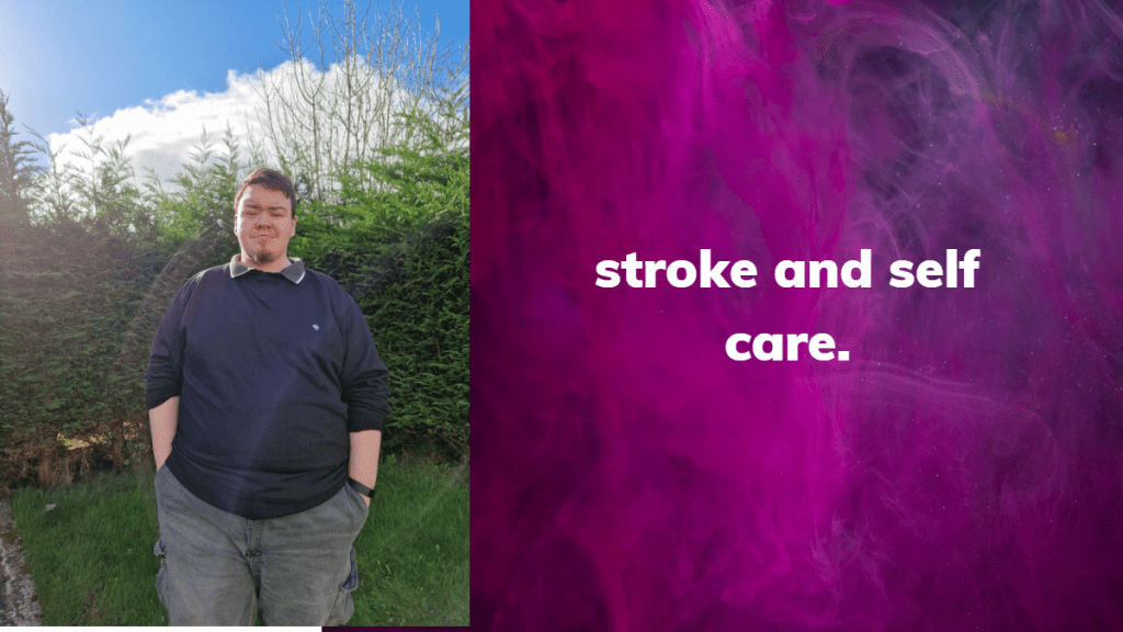 Stroke & Redifining Self Care.