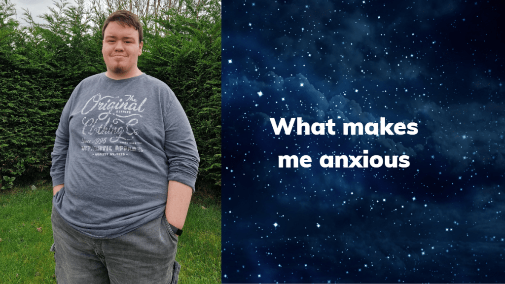 What makes me&nbsp;anxious?