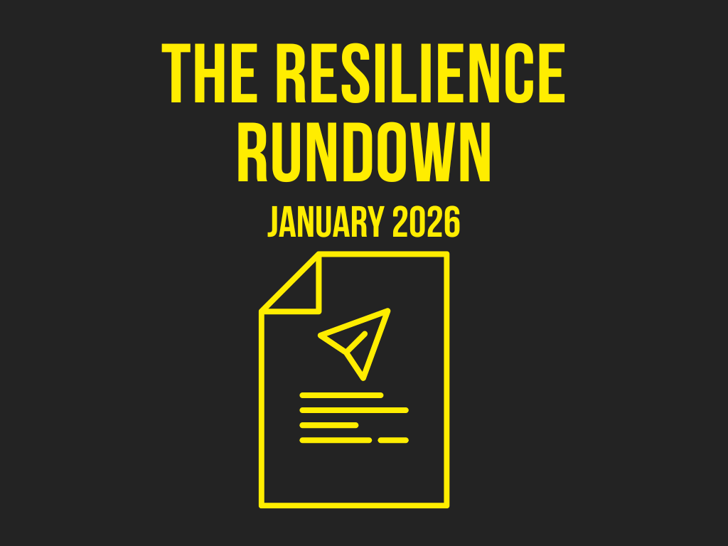 Resilience Rundown January 2026