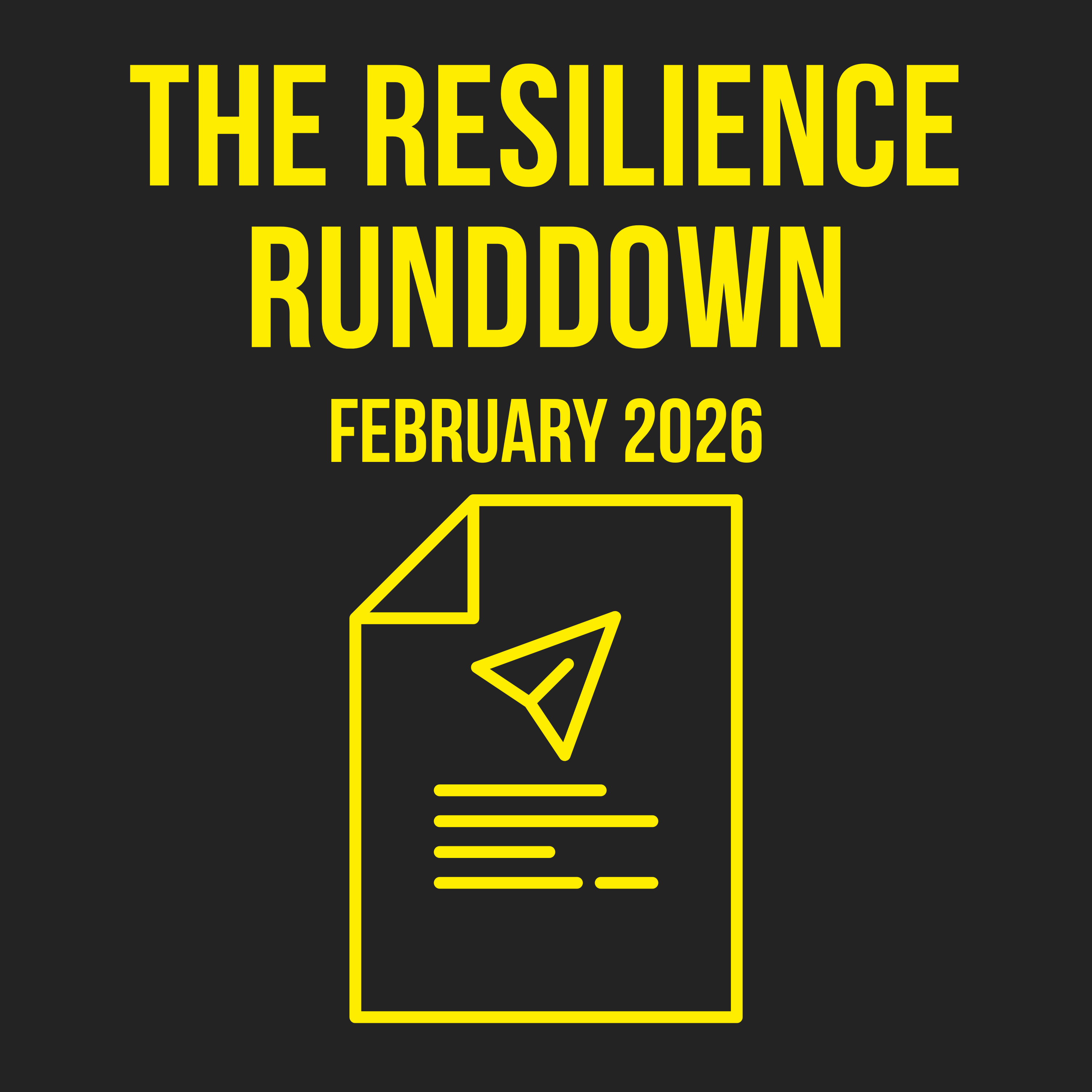 The Resilience Rundown February 2026